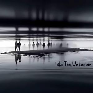 Into The Unknown