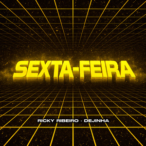Dejinha - Sexta-feira (Ricky Ribeiro)