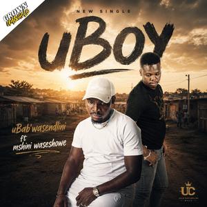 uBoy (feat. Umshini WaseShowe)
