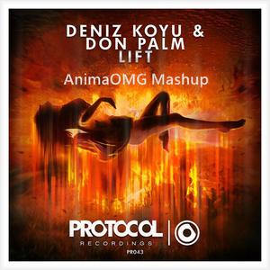 Deniz Koyu-Lift The Euphoria (AnimaOMG Mashup)（AnimaOMG remix）