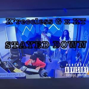Stayed Down (feat. 1KT)