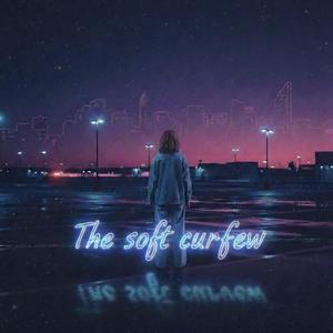 The soft curfew