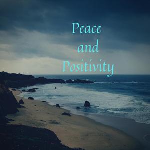 Peace and Positivity (feat. BEENADON Dushun)