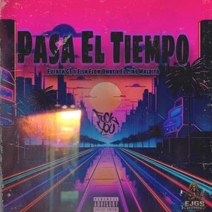 Pasa El Tiempo (feat. El Niño maldito & Fish Flow Demente)