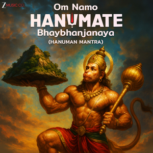Om Namo Hanumate Bhaybhanjanaya (Hanuman Mantra)