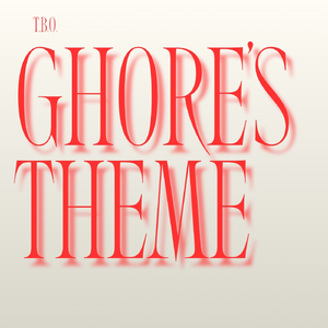 GHORE'S THEME