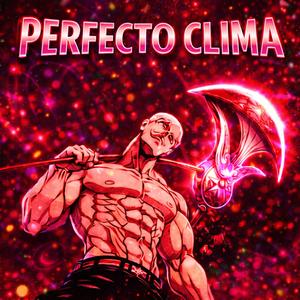 PERFECTO CLIMA (Sped Up)