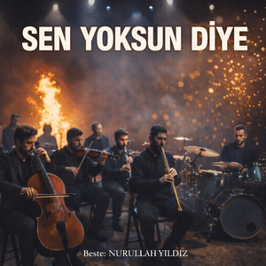 Sen Yoksun Diye (Enstrumantal)