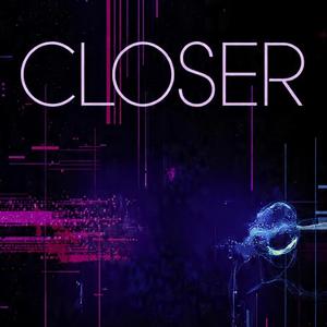 Closer