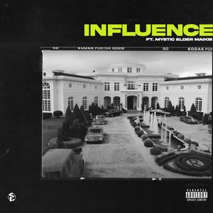 INFLUENCE (feat. Mystic Elder Maikis)