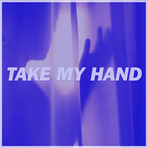 Take My Hand (Deep Down Mix)