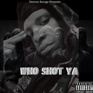 Who shot ya By: Murda slim aka BunnyBreadman