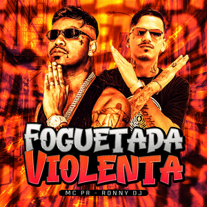 Foguetada Violenta