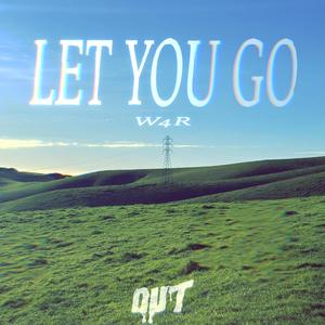 LET YOU GO