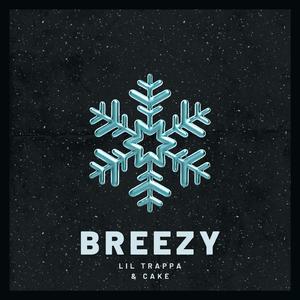 Breezy (feat. lil trappa)