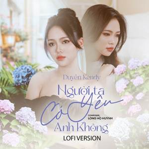 Người Ta Có Yêu Anh Không (Lofi Version)