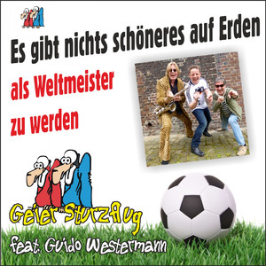 Es gibt nichts schöneres auf Erden (Als Weltmeister zu werden) (Single-Edit)