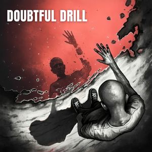 DOUBTFUL DRILL