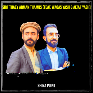 Sirf Thaey Arman Thamus