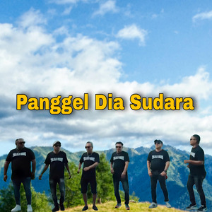 Panggel Dia Sudara