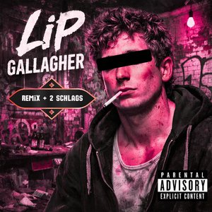 Lip Gallagher (Remix)