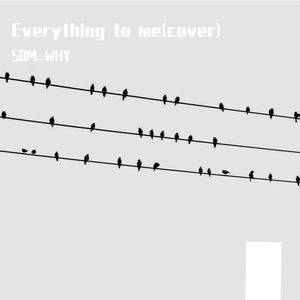 Everything to me(cover)