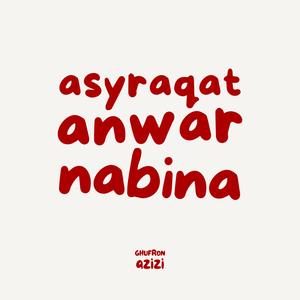 Asyraqat anwar nabina (feat. Sukron Muqoddas)