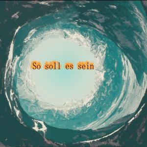 So soll es sein