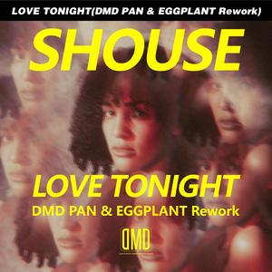 Love Tonight (DMD PAN & EGGPLANT Rework)