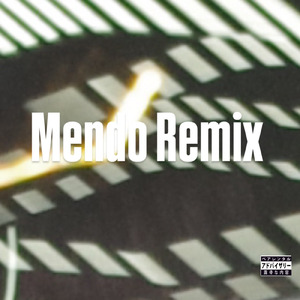 Mendo (feat. J3SSi3 ROS3) [Remix]