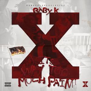 It's Way To Much Pain (feat. T10)