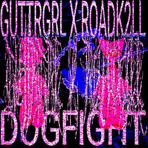 DOGFIGHT (feat. Guttrgrl)