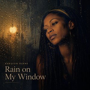 Rain on My Window