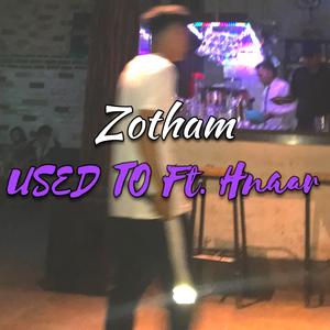 Used To (feat. Hnaar)