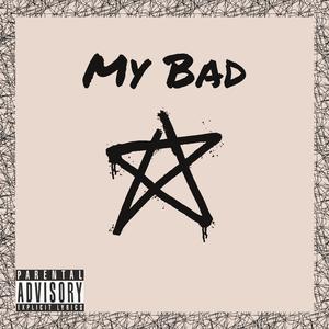 My Bad