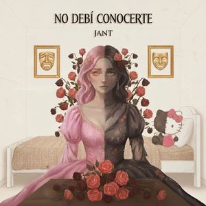 No debί conocerte