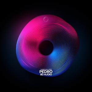 pedro (8d audio)