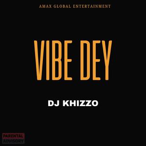 Vibe Dey