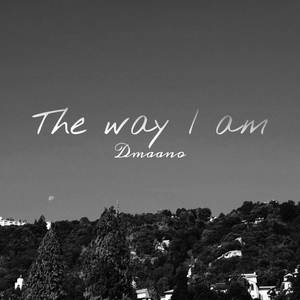 The Way I Am