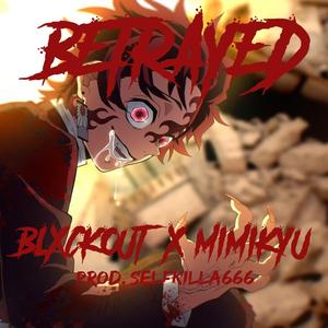 Betrayed (feat. Mimikyu)