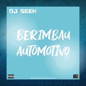 BERIMBAU AUTOMOTIVO - CHEIO DE PIRANHA QUERENDO