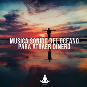 Musica sonido del oceano para atraer dinero, Pt. 1