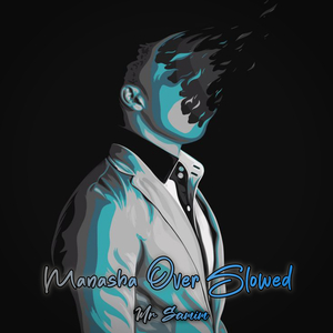 Manasha Over (Slowed)