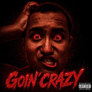 Goin' Crazy