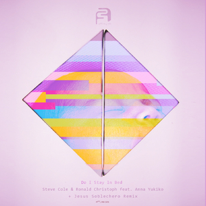 Do I Stay In Bed feat. Anna Yukiko (Jesus Soblechero Remix)