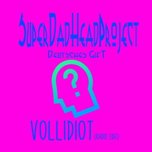 Vollidiot (feat. Voll Idiot) (Radio Edit)