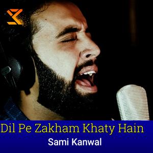 Dil pe Zakham Khaty Hain (atabar bartaa ha)