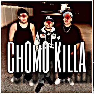 Ch0m0 Killa