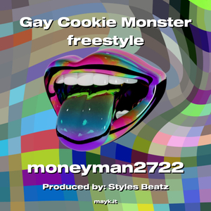 Gay Cookie Monster freestyle