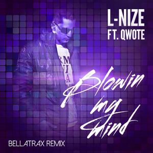 Blowin My Mind (Bellatrax Remix Radio Edit)